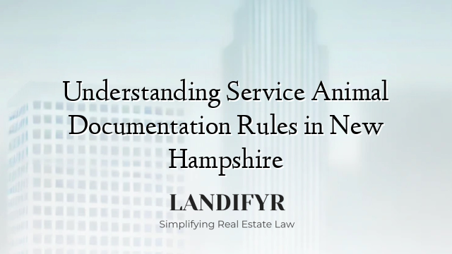Understanding Service Animal Documentation Rules in New Hampshire