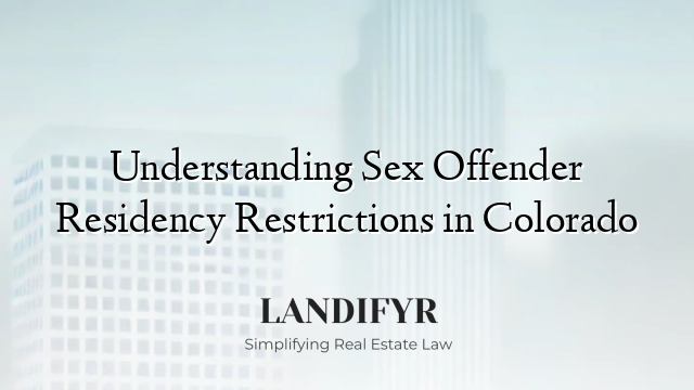 Understanding Sex Offender Residency Restrictions in Colorado