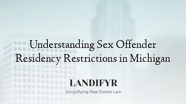 Understanding Sex Offender Residency Restrictions in Michigan