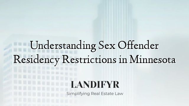 Understanding Sex Offender Residency Restrictions in Minnesota