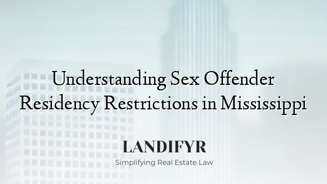 Understanding Sex Offender Residency Restrictions in Mississippi