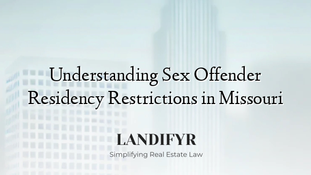 Understanding Sex Offender Residency Restrictions in Missouri
