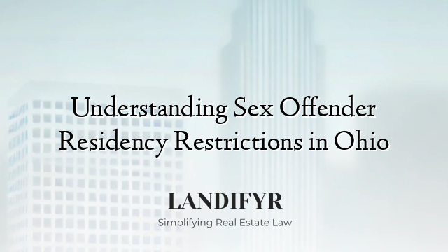 Understanding Sex Offender Residency Restrictions in Ohio