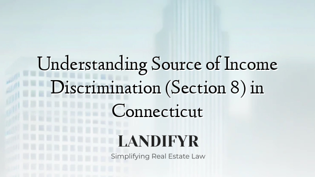 Understanding Source of Income Discrimination (Section 8) in Connecticut