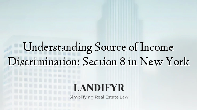 Understanding Source of Income Discrimination: Section 8 in New York