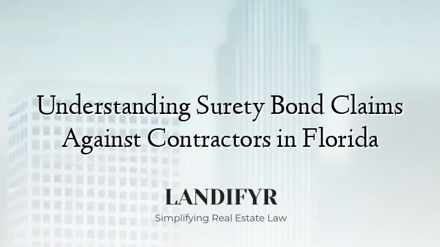 Understanding Surety Bond Claims Against Contractors in Florida