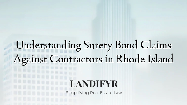 Understanding Surety Bond Claims Against Contractors in Rhode Island