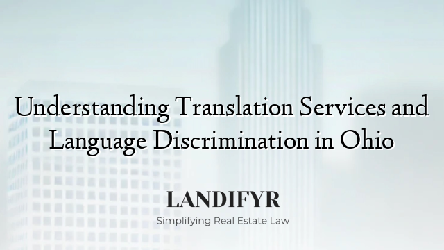 Understanding Translation Services and Language Discrimination in Ohio