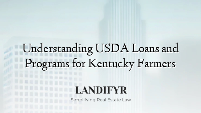 Understanding USDA Loans and Programs for Kentucky Farmers