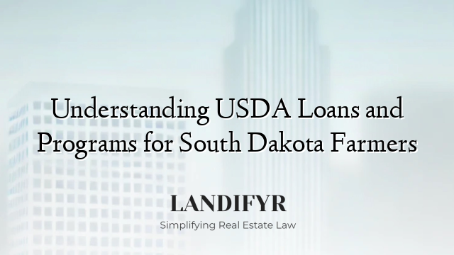 Understanding USDA Loans and Programs for South Dakota Farmers