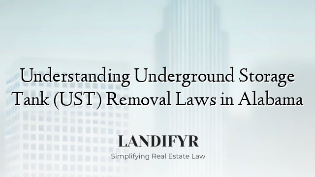 Understanding Underground Storage Tank (UST) Removal Laws in Alabama