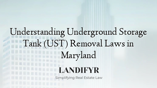 Understanding Underground Storage Tank (UST) Removal Laws in Maryland