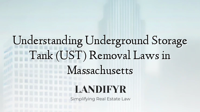 Understanding Underground Storage Tank (UST) Removal Laws in Massachusetts