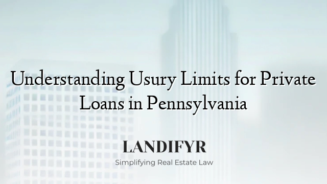 Understanding Usury Limits for Private Loans in Pennsylvania