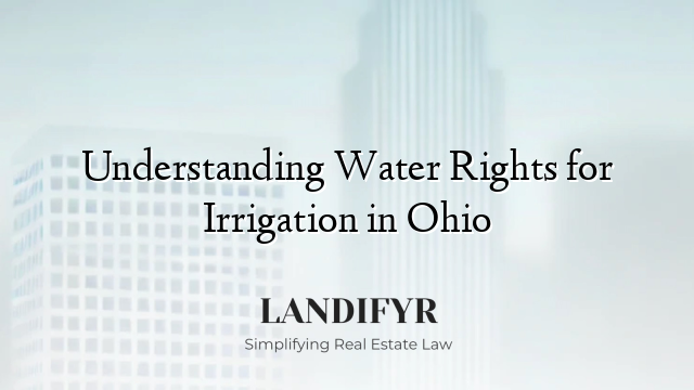 Understanding Water Rights for Irrigation in Ohio