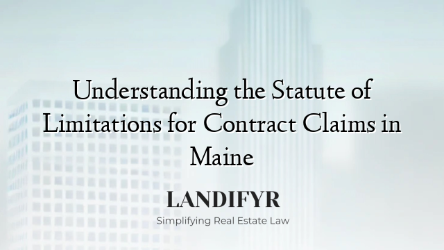 Understanding the Statute of Limitations for Contract Claims in Maine