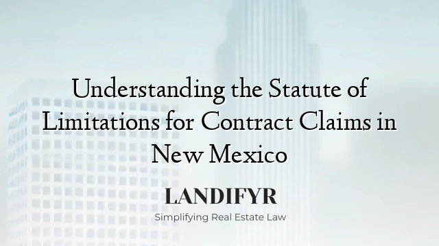 Understanding the Statute of Limitations for Contract Claims in New Mexico