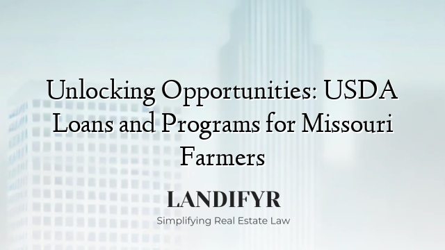 Unlocking Opportunities: USDA Loans and Programs for Missouri Farmers