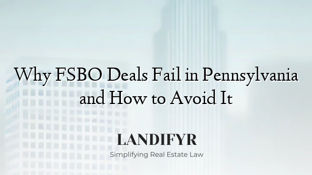 Why FSBO Deals Fail in Pennsylvania and How to Avoid It