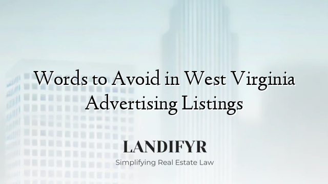 Words to Avoid in West Virginia Advertising Listings