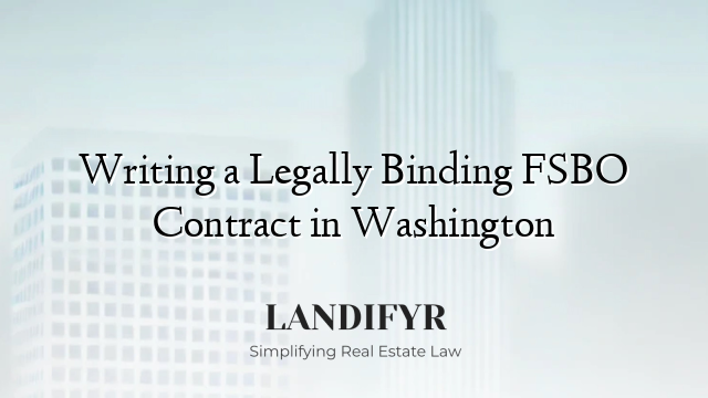 Writing a Legally Binding FSBO Contract in Washington