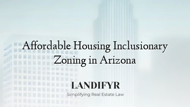 Affordable Housing Inclusionary Zoning in Arizona