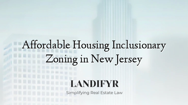 Affordable Housing Inclusionary Zoning in New Jersey