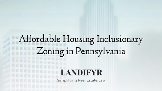 Affordable Housing Inclusionary Zoning in Pennsylvania