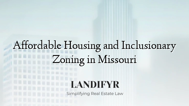Affordable Housing and Inclusionary Zoning in Missouri