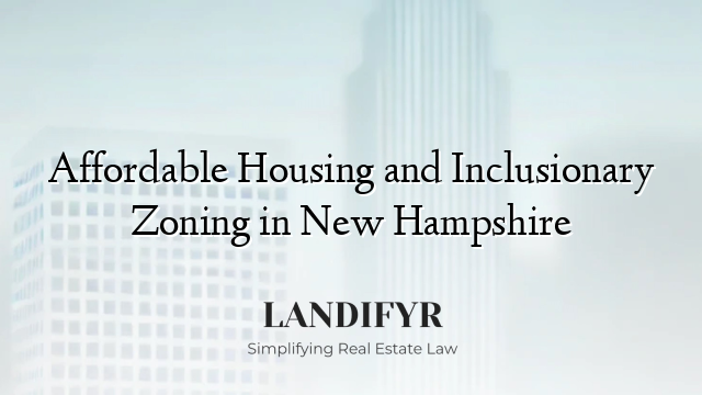 Affordable Housing and Inclusionary Zoning in New Hampshire