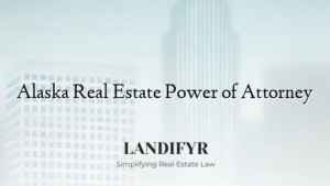 Alaska Real Estate Power of Attorney