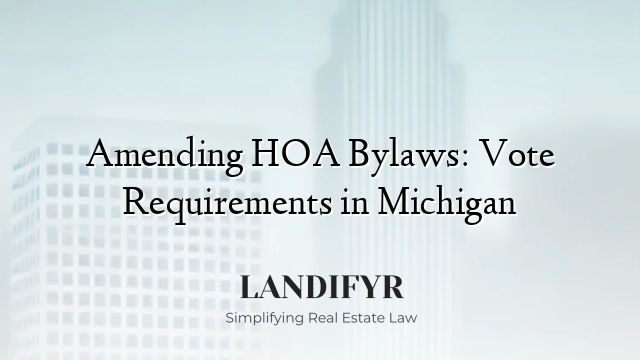 Amending HOA Bylaws: Vote Requirements in Michigan