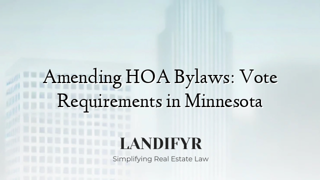 Amending HOA Bylaws: Vote Requirements in Minnesota