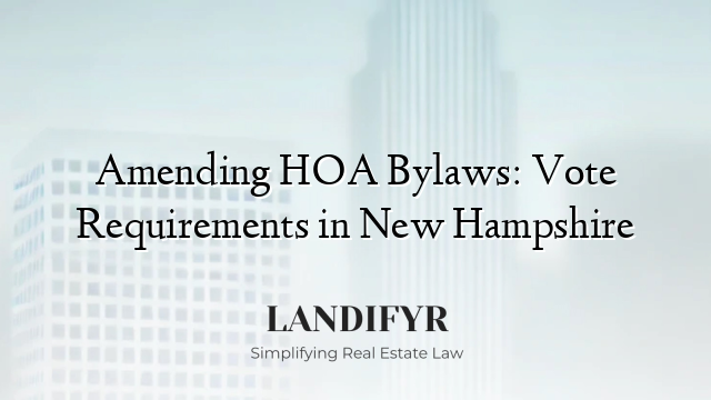 Amending HOA Bylaws: Vote Requirements in New Hampshire