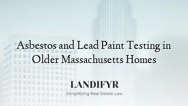 Asbestos and Lead Paint Testing in Older Massachusetts Homes