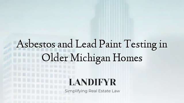 Asbestos and Lead Paint Testing in Older Michigan Homes