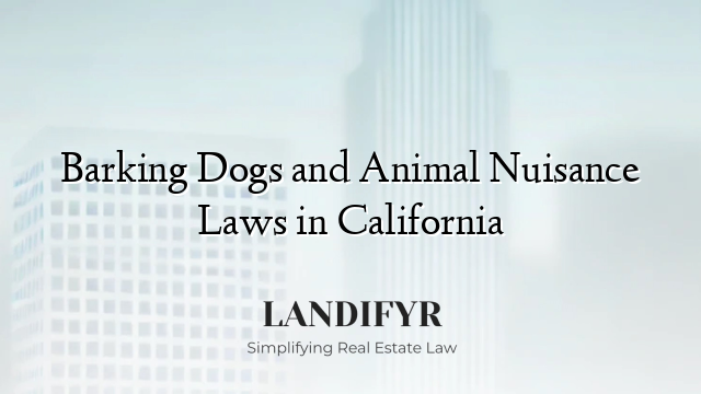 Barking Dogs and Animal Nuisance Laws in California