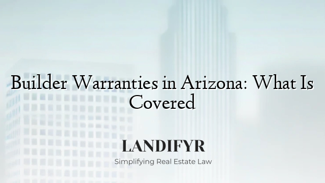 Builder Warranties in Arizona: What Is Covered