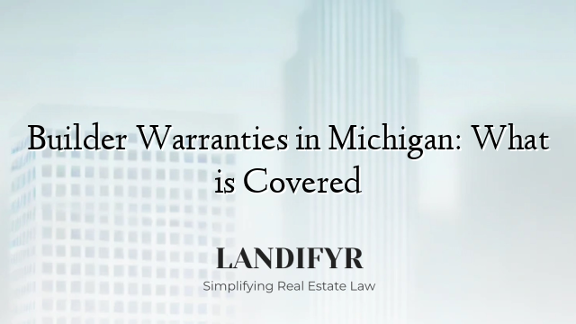 Builder Warranties in Michigan: What is Covered
