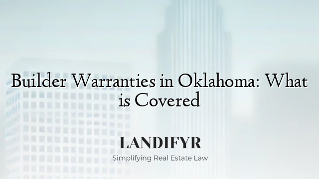 Builder Warranties in Oklahoma: What is Covered