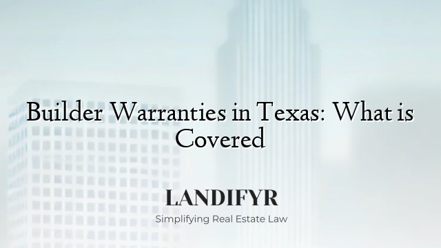 Builder Warranties in Texas: What is Covered