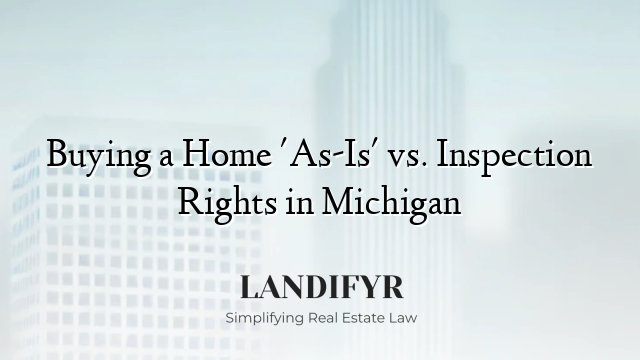 Buying a Home 'As-Is' vs. Inspection Rights in Michigan