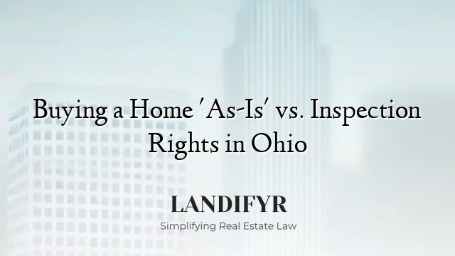 Buying a Home 'As-Is' vs. Inspection Rights in Ohio