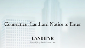 Connecticut Landlord Notice to Enter
