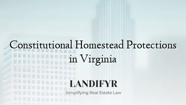 Constitutional Homestead Protections in Virginia