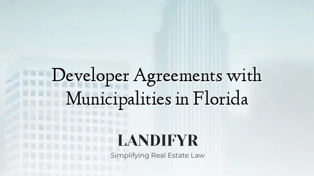Developer Agreements with Municipalities in Florida
