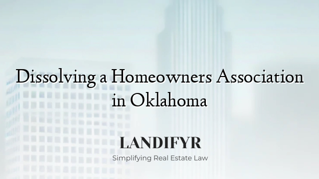 Dissolving a Homeowners Association in Oklahoma