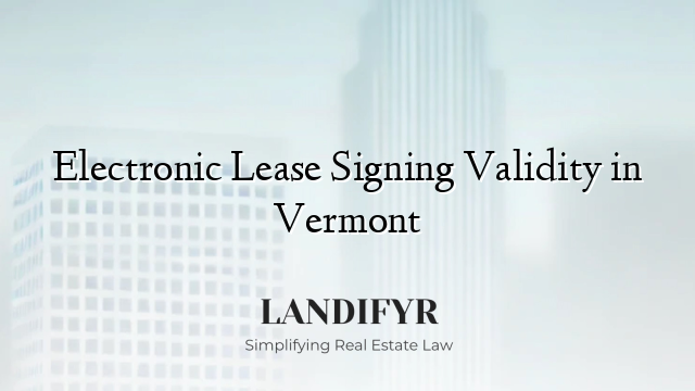 Electronic Lease Signing Validity in Vermont
