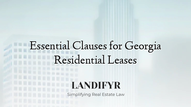 Essential Clauses for Georgia Residential Leases