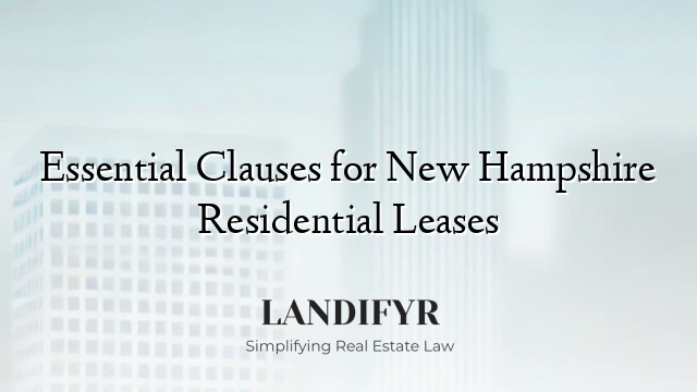 Essential Clauses for New Hampshire Residential Leases